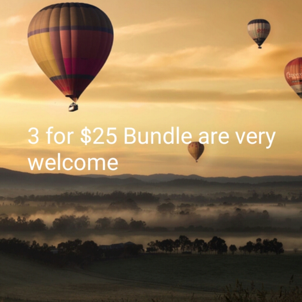 3 for $25 BUNDLE ARE VERY WELCOME